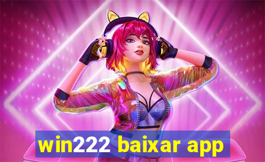 win222 baixar app